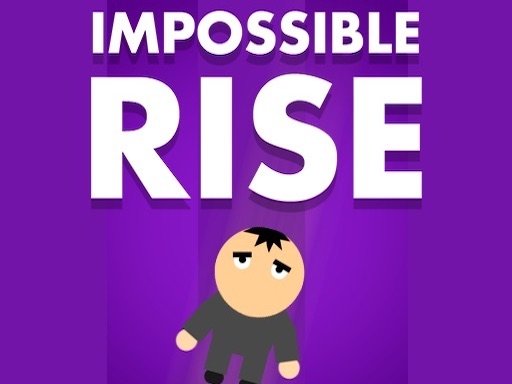 Play Impossible Rise Game